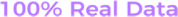 100% Real Data text